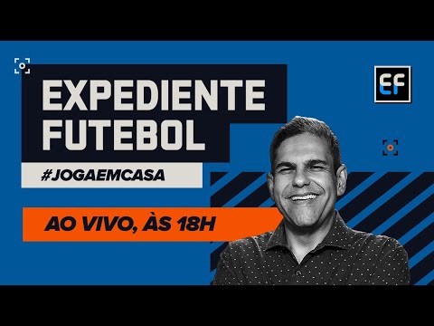 EXPEDIENTE FUTEBOL AO VIVO! João Guilherme e cia. chegam com as principais notícias do mundo da bola