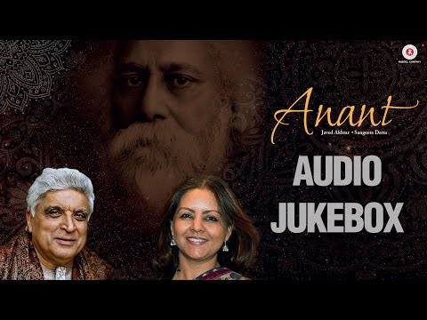 Anant Audio Jukebox | Javed Akhtar & Sangeeta Datta | Rabindra Sangeet | Soumik Datta