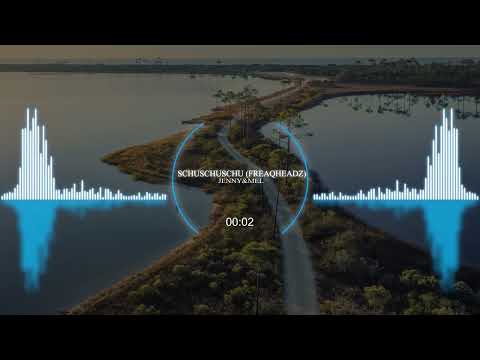 Jenny&Mel - SchuSchuSchu (Freaqheadz Remix)