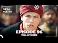 Mera Sultan Episode 96 Urdu Dubbed
