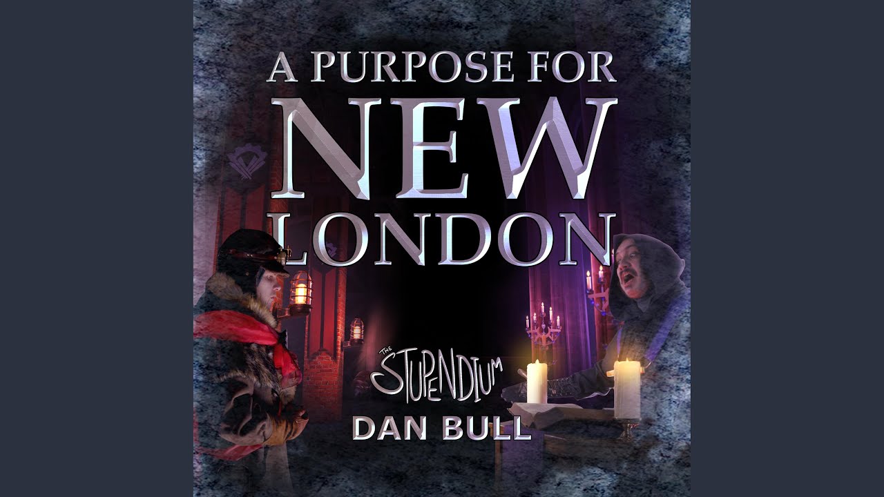 The Stupendium - A Purpose for New London