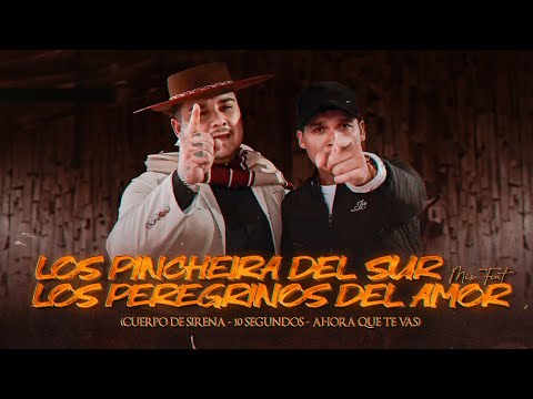 Los Pincheira Del Sur & Peregrinos Del Amor - Cuerpo de Sirena / 10 Segundos / Ahora Que Te Vas