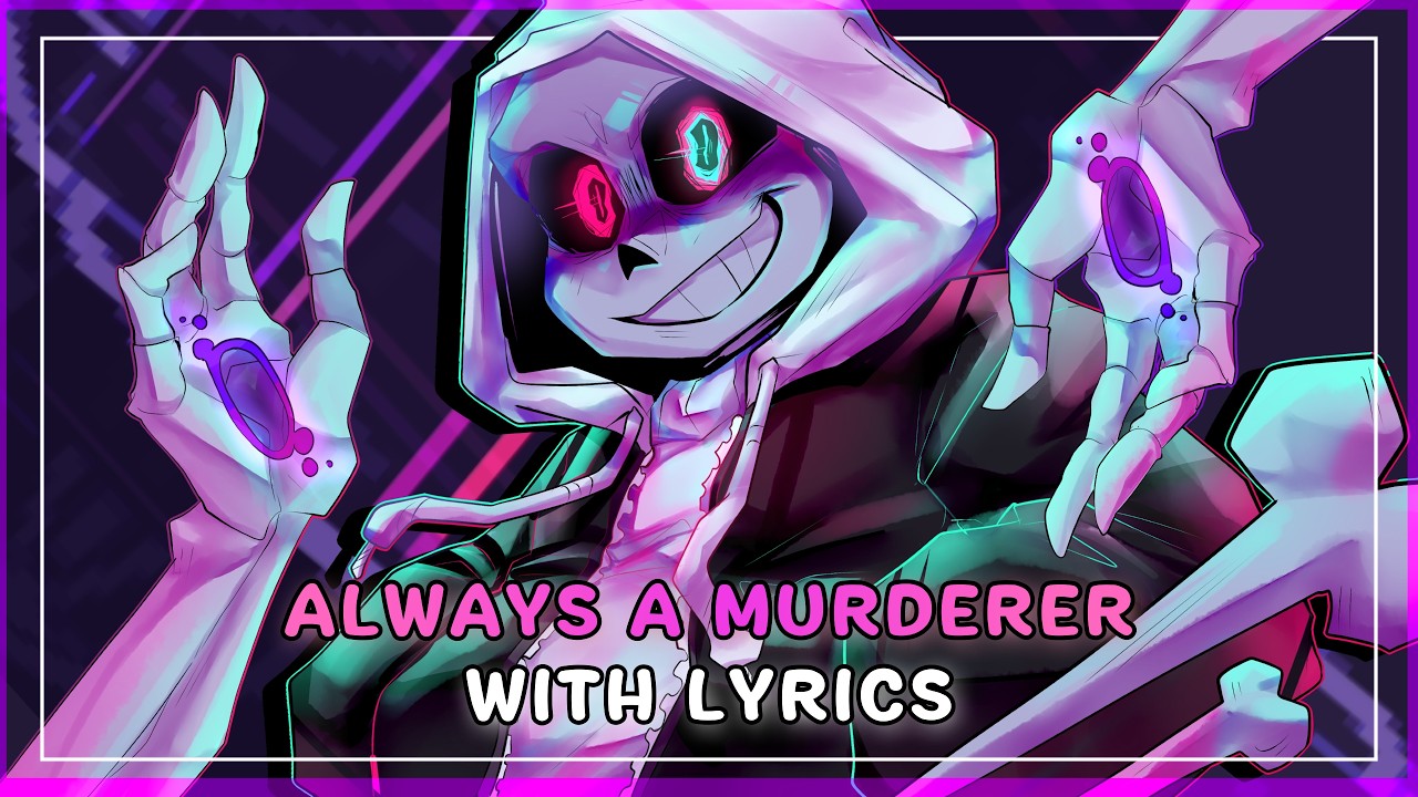 Always A Murderer With Lyrics | Dusttale: Last Genocide - YouTube video featuring the word underground