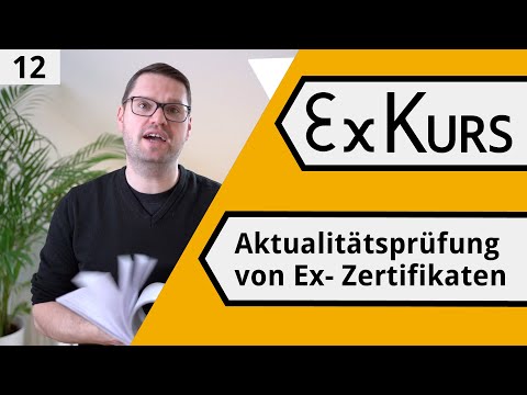 ExKurs 120 #12 - Jährliche Aktualitätsprüfung von Ex- Zertifikaten