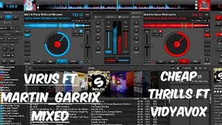 CHEAP THRILLS ft vidyavox Mashup with VIRUS ft Martin garrix