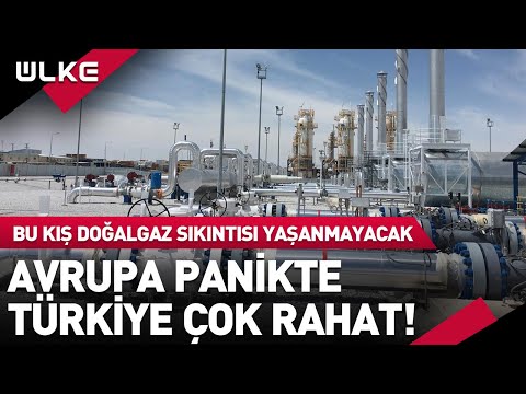 Avrupa Panikte, Türkiye Rahat! Bu Kış Doğalgaz Sıkıntısı Yaşanmayacak!