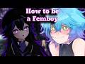 How To Be A Femboy