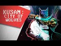 Kusan City of Wolves Gameplay