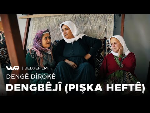 سەیری ڤیدیۆکە بکەن .. Dengê Dîrokê - Dengbêjî (Pişka Heftê - پشكا حەفتێ) دەنگێ دیرۆكێ - دەنگبێژی