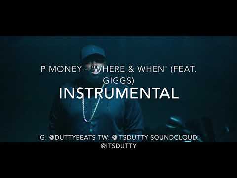 P Money - 'Where & When' (feat. Giggs) / CACHORRADA [INSTRUMENTAL]