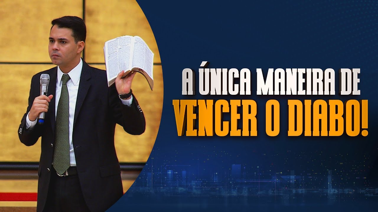 A ÚNICA MANEIRA DE VENCER O DIABO
