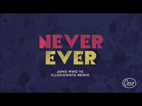 Caro Emerald - Never Ever (Juno Who vs Illusionista Remix)