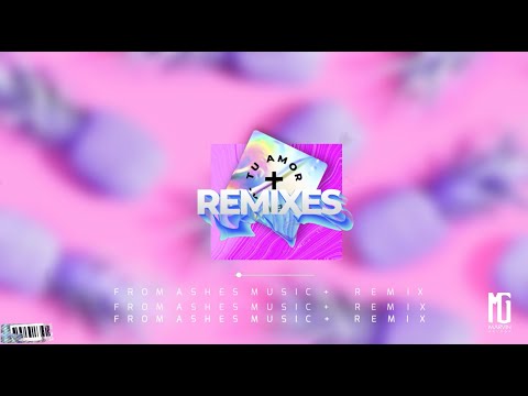 Marvin Gredda x Alexxander - Tu Amor (From Ashes Music Remix)