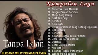 Download lagu Willy Preman Pensiun Cover Full Album mp3 Download lagu Willy Preman Pensiun Cover Full Album mp3