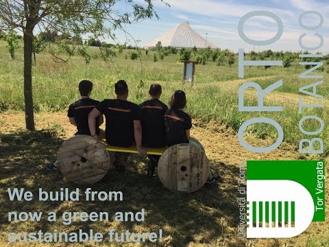 Planting the future - Botanical Garden  "Tor Vergata"