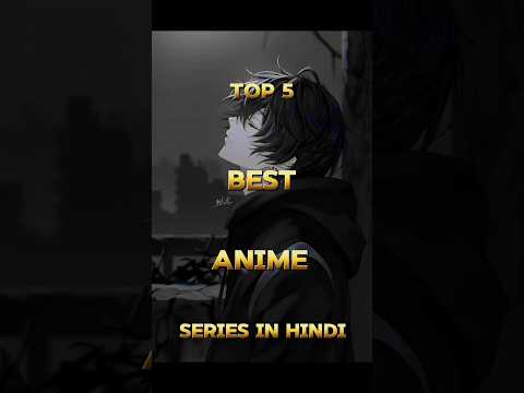 Top 5 best anime name in series #viral #shortvideo