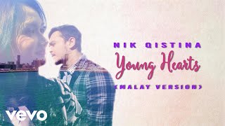 Nik Qistina - Young Hearts (Lyric Video / Malay Version)