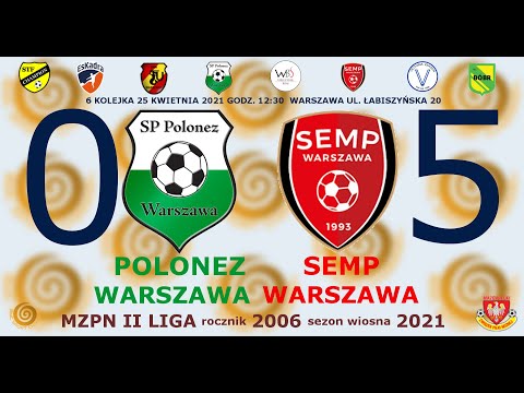 SP Polonez Warszawa - KS Semp II Warszawa 2006 0:5 gole 25.04.2021