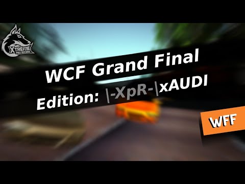 WCF Grand Final |-XpR-|xAUDI Edition - [FoXX] HDM Tournament