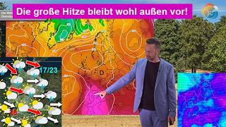 Die große Hitze bleibt wohl außen vor. Unsicherheiten Höhentiefs. Wett
