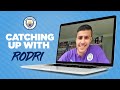 CATCHING UP WITH RODRI | INTERVIEW