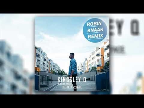 Kingsley Q - Tell It to My Face (Robin Knaak Remix)