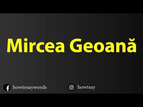 How To Pronounce Mircea Geoana