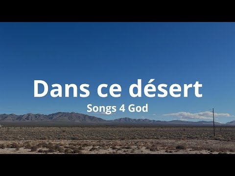 Dans ce désert - Songs 4 God