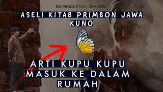 Download lagu Arti Kupu Kupu Masuk ke Rumah - Aseli Kitab Primbon Jawa Kuno mp3