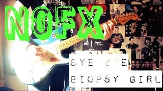 NOFX - Bye Bye Biopsy Girl Guitar Cover