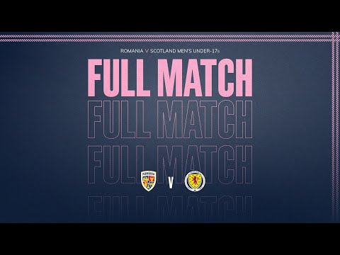 FULL MATCH |  Romania v Scotland Men’s Under-17s | UEFA EURO Qualifier