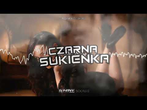 Kejmil x Dzakob - Czarna Sukienka (DJ PATRYK BOOTLEG 2022)