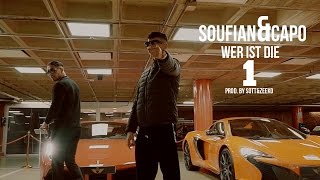 SOUFIAN - WER IST DIE 1 feat. CAPO [Official Video]