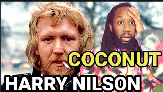 I never saw that coming - HARRY NILSSON Coconut REACTION - first time hearing