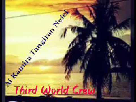 3RD World Crew---Ai Kamira Tangiran Neiei