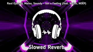 Raul Ojamaa,Malou,Soundy - Got a Feeling(feat. Malou, NOËP) | Garage | [NCS Release] | SlowedReverb