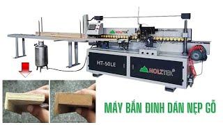 Máy dán nẹp gỗ tự động Woodmaster | Lăn keo, bắn đinh dán nẹp gỗ siêu nhanh HT-50LE