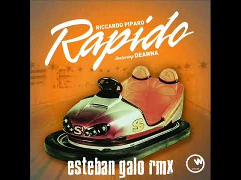 RICCARDO PIPARO ft. DEANNA "Rapido" (ESTEBAN GALO rmx)