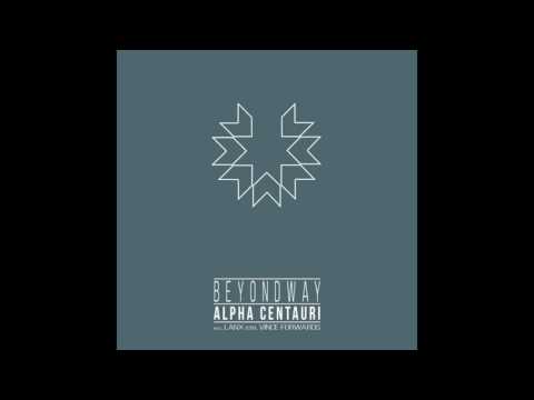 Beyondway - Alpha Centauri ( Vince Forward Remix)