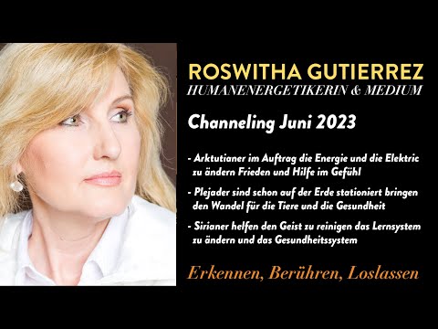 Channeling   Plejaden, Arkturianer, Sirianer, Juni 2023