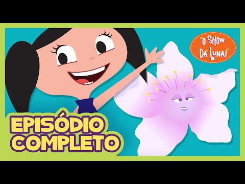Flores e Frutos 🌺🍊 | O Show da Luna! Episódio Completo 38 | Segunda Temporada | Kids | Infantil