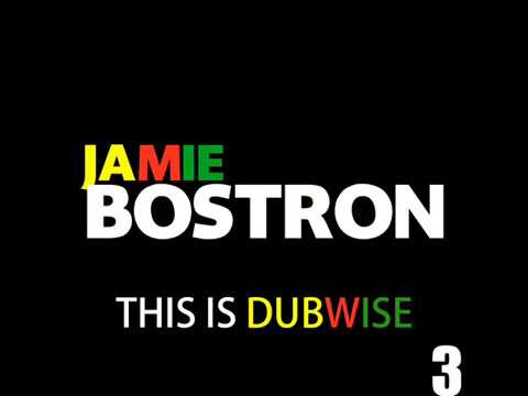 Jamie Bostron - This is Dubwise 3 (Reggae Drum & Bass Jungle)