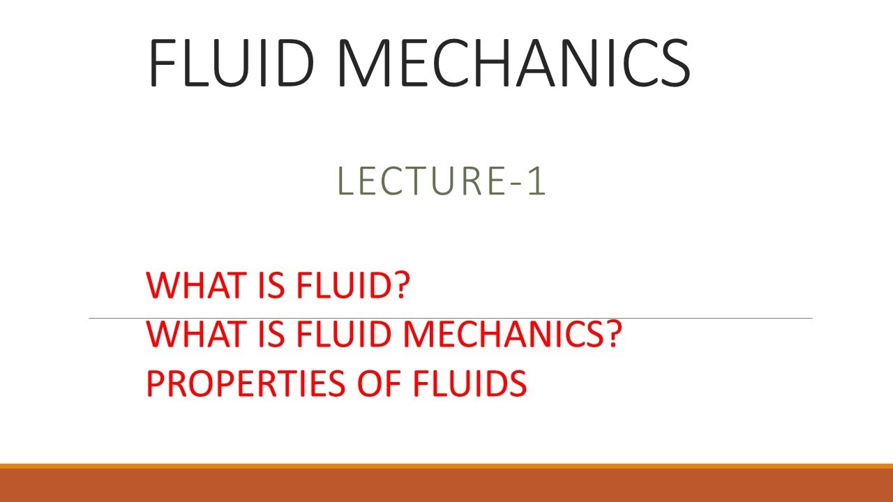 Definition Of Fluid ,Definition Of Fluid Mechanics And Properties Of Fluids