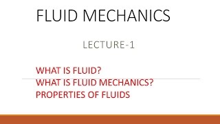 Definition Of Fluid ,Definition Of Fluid Mechanics And Properties Of Fluids