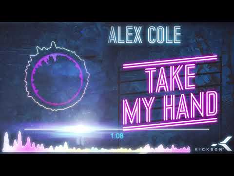 Alex Cole  - Take My Hand (Dave Ramone Edit)
