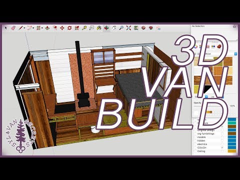 Building My VAN BUILD in Google Sketchup ~ E015