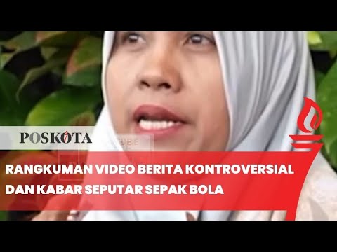 Rangkuman Video Pilihan Netizen Poskota #56