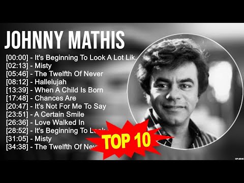 Johnny Mathis 2023 MIX ~ Top 10 Best Songs ~ Greatest Hits ~ Full Album