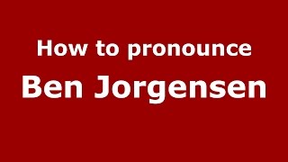 How to pronounce Ben Jorgensen