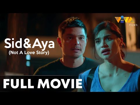 Sid & Aya: Not a Love Story FULL MOVIE HD | Anne Curtis, Dingdong Dantes